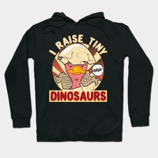 I Raise Tiny Dinosaurs Chicken Dada Fathers Funny Hoodie